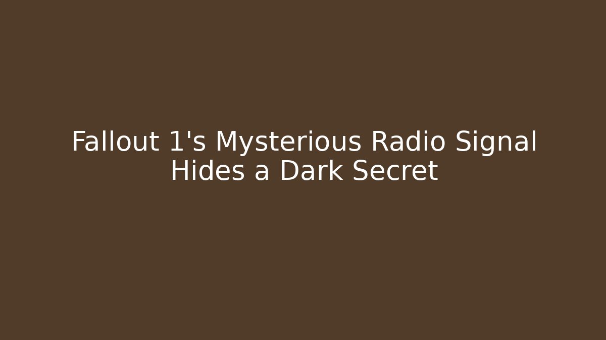Fallout 1's Mysterious Radio Signal Hides a Dark Secret