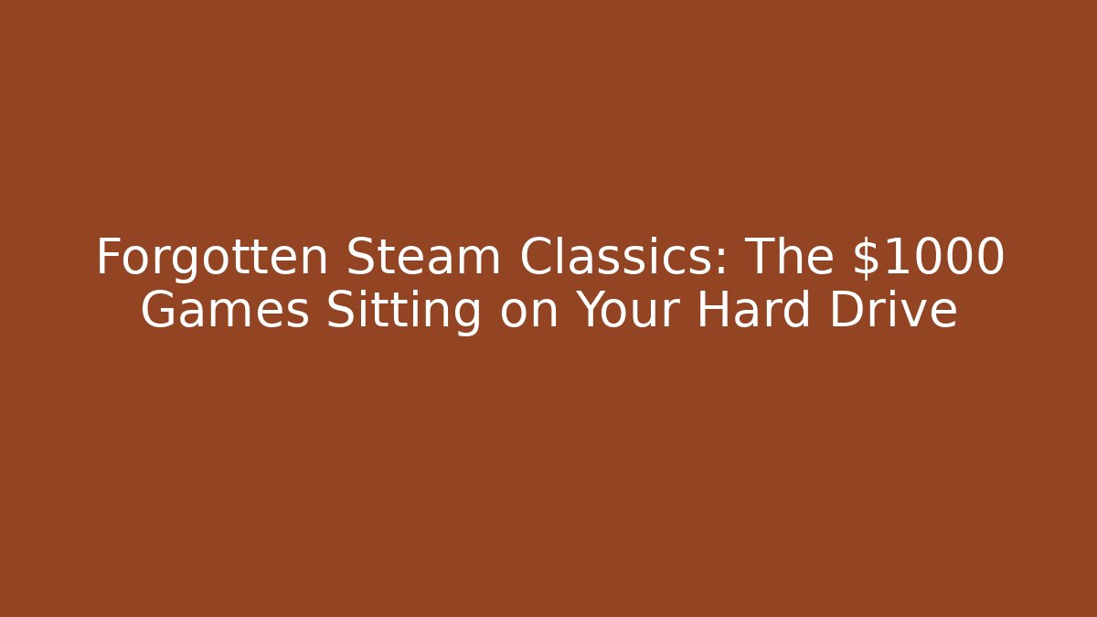 Forgotten Steam Classics: The $1000 Games Sitting on Your Hard Drive - Celivion
