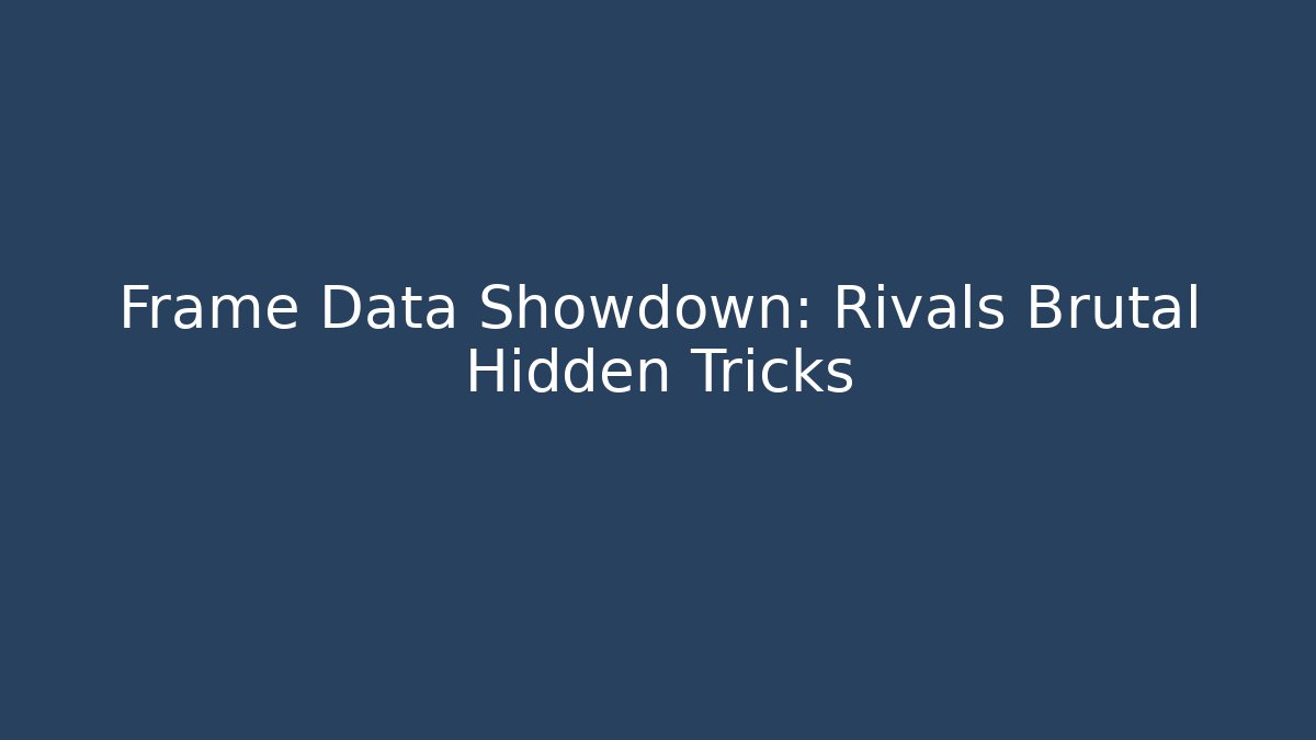 Frame Data Showdown: Rivals Brutal Hidden Tricks