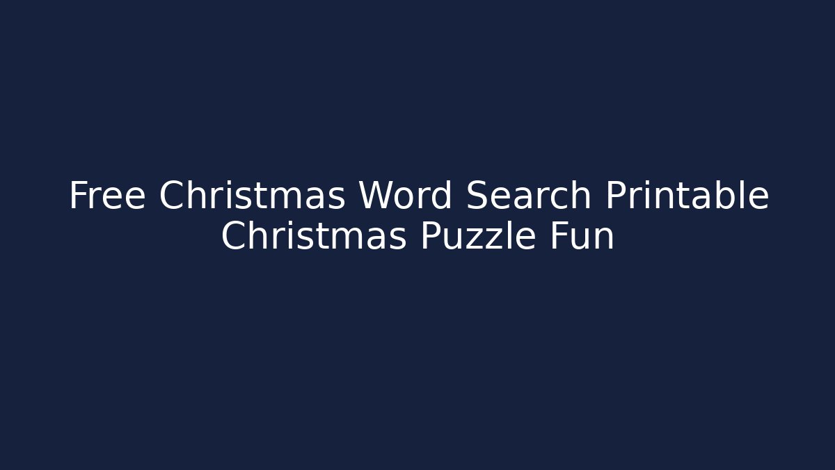 Free Christmas Word Search Printable Christmas Puzzle Fun