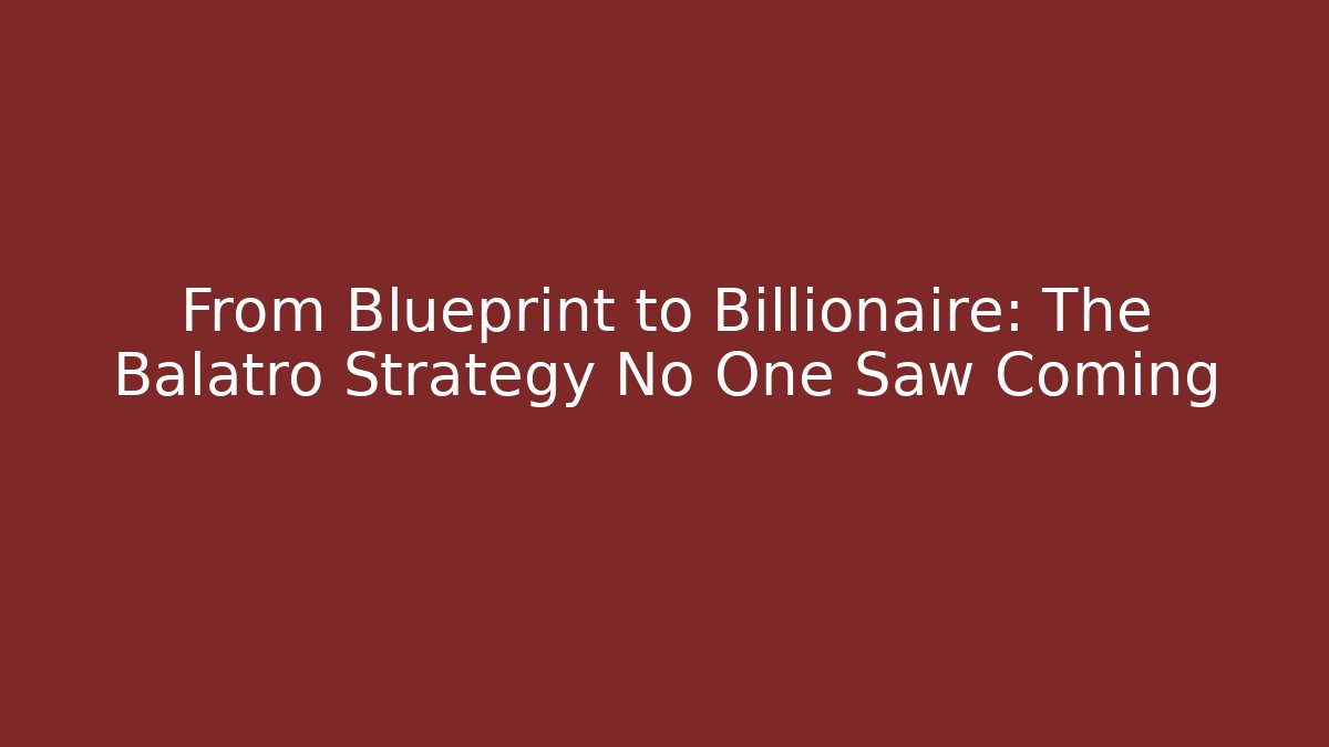 From Blueprint to Billionaire: The Balatro Strategy No One Saw Coming