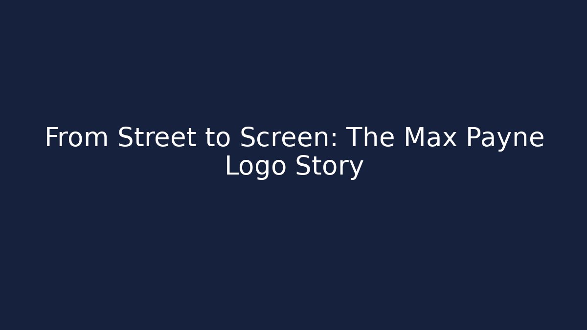 From Street to Screen: The Max Payne Logo Story