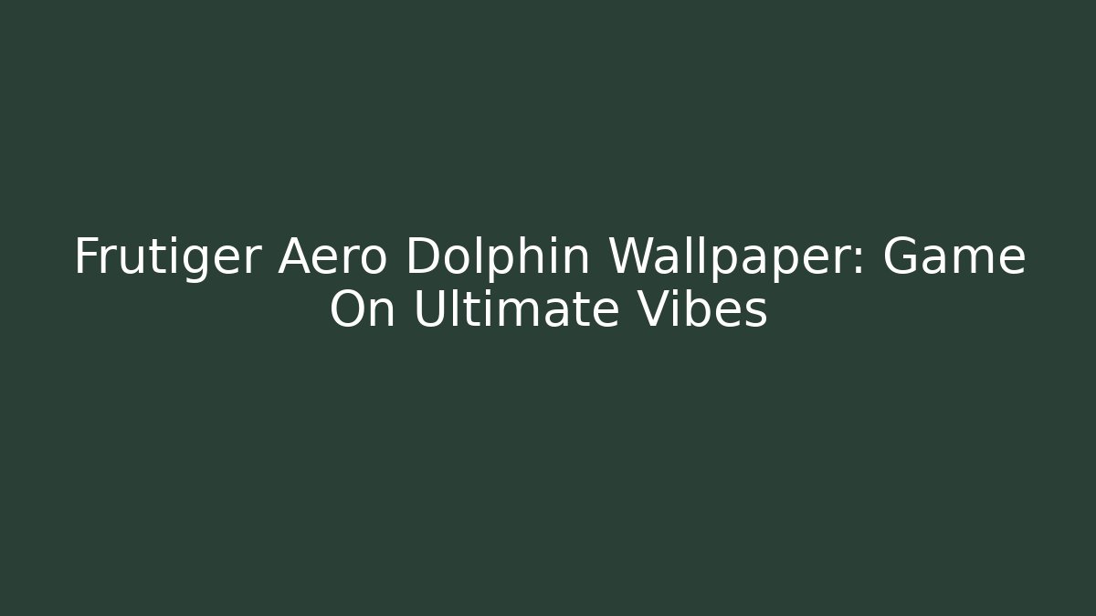 Frutiger Aero Dolphin Wallpaper: Game On Ultimate Vibes