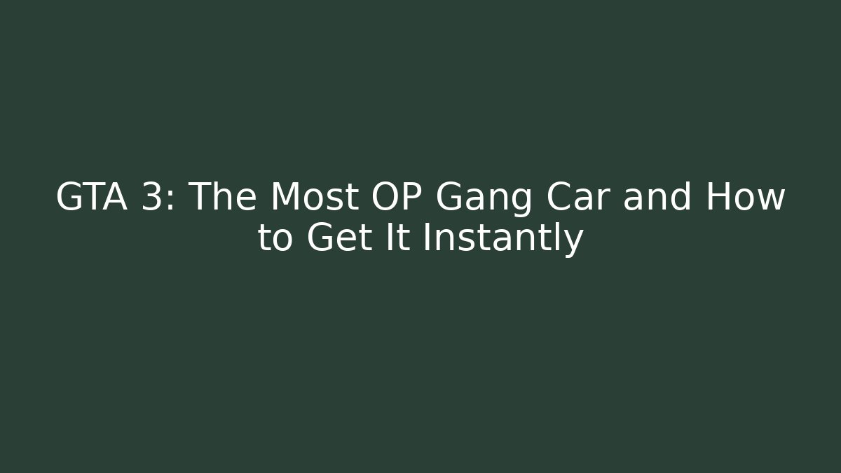 GTA 3: The Most OP Gang Car and How to Get It Instantly