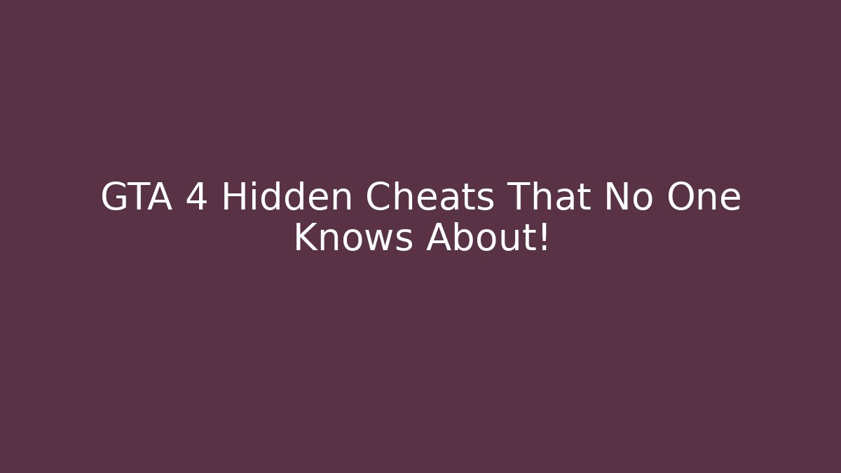 GTA 4 Hidden Cheats That No One Knows About!