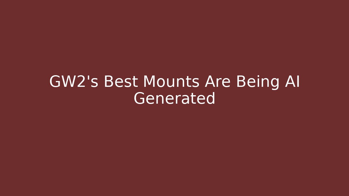 GW2's Best Mounts Are Being AI Generated