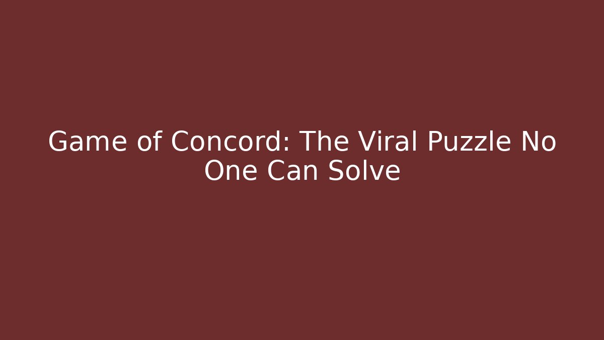 Game of Concord: The Viral Puzzle No One Can Solve