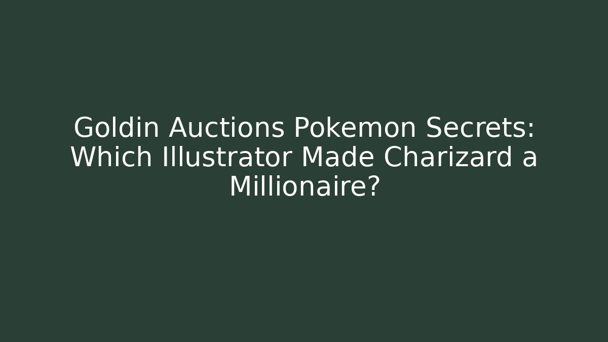 Goldin Auctions Pokémon Secrets: Which Illustrator Made Charizard a Millionaire?