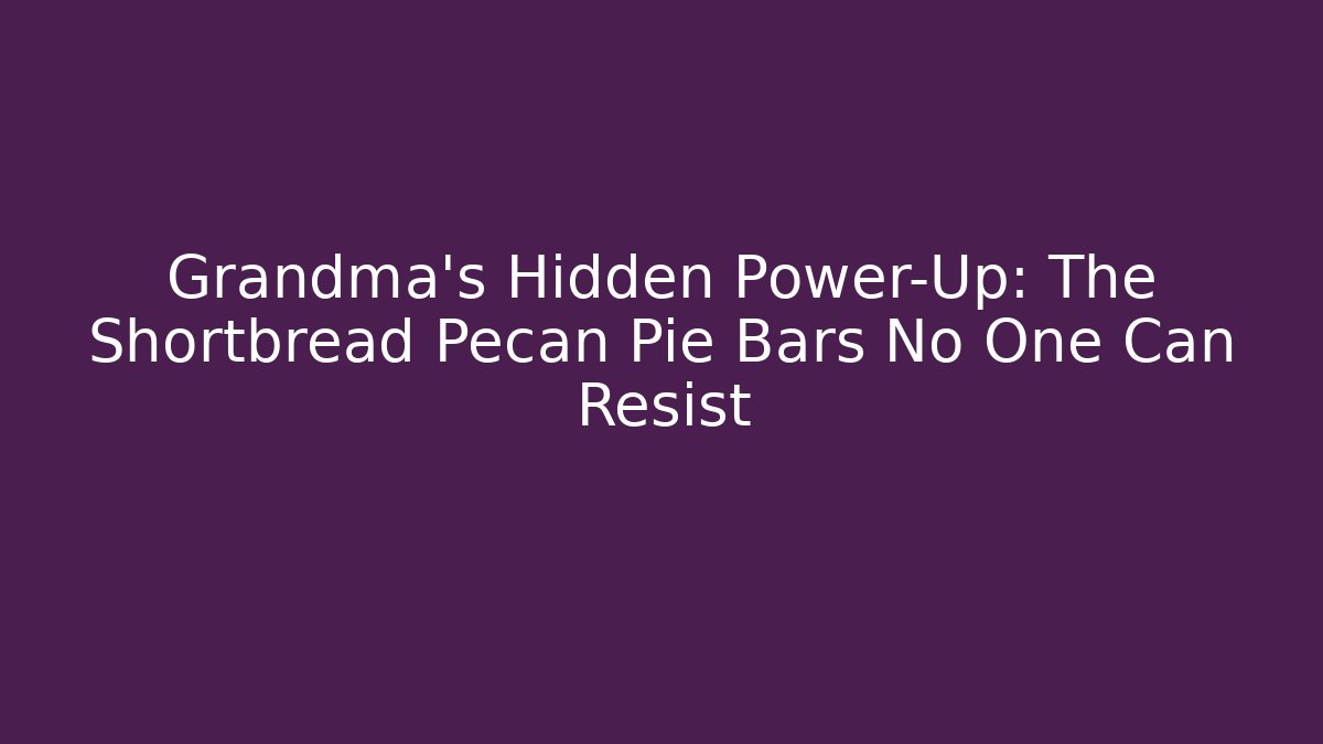 Grandma’s Hidden Power-Up: The Shortbread Pecan Pie Bars No One Can Resist