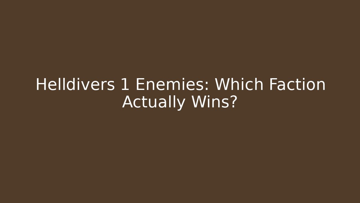 Helldivers 1 Enemies: Which Faction Actually Wins? - Celivion