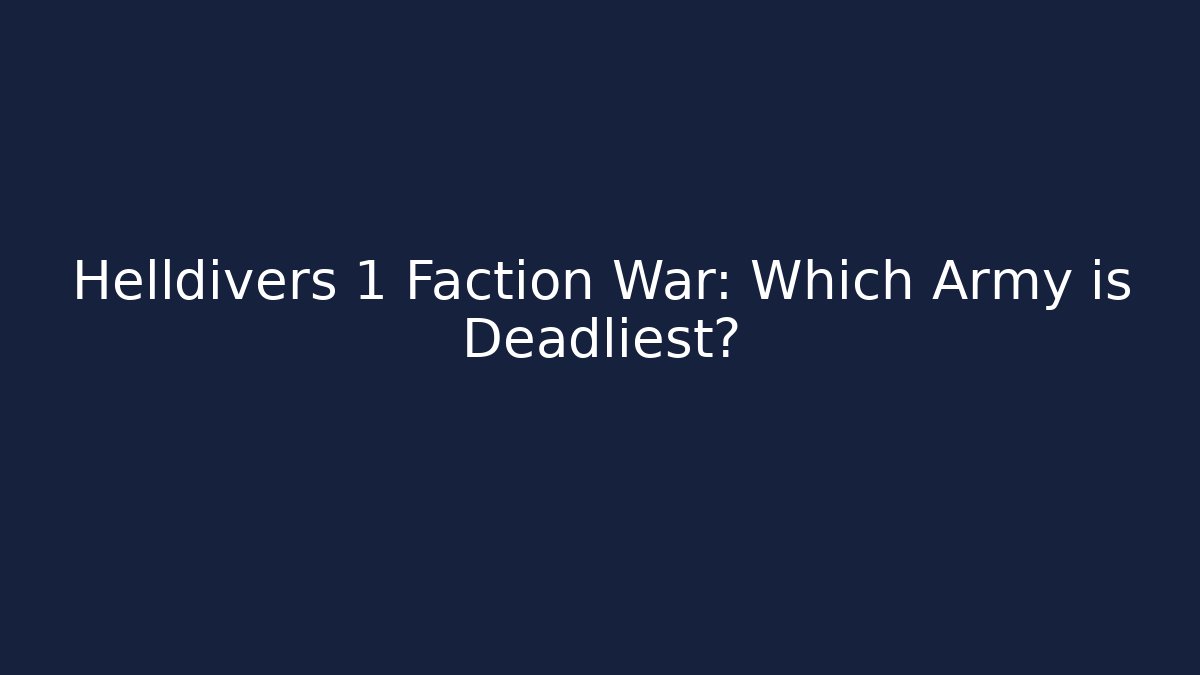 Helldivers 1 Faction War: Which Army is Deadliest? - Celivion