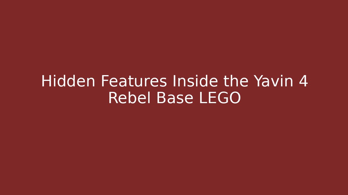 Hidden Features Inside the Yavin 4 Rebel Base LEGO