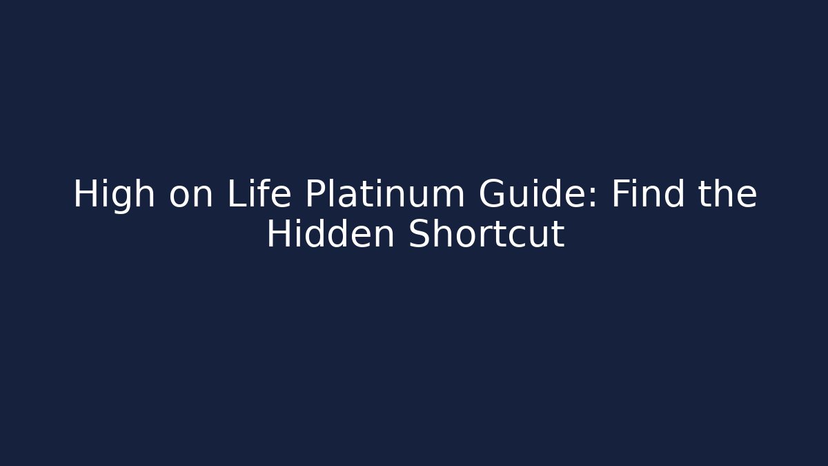 High on Life Platinum Guide: Find the Hidden Shortcut