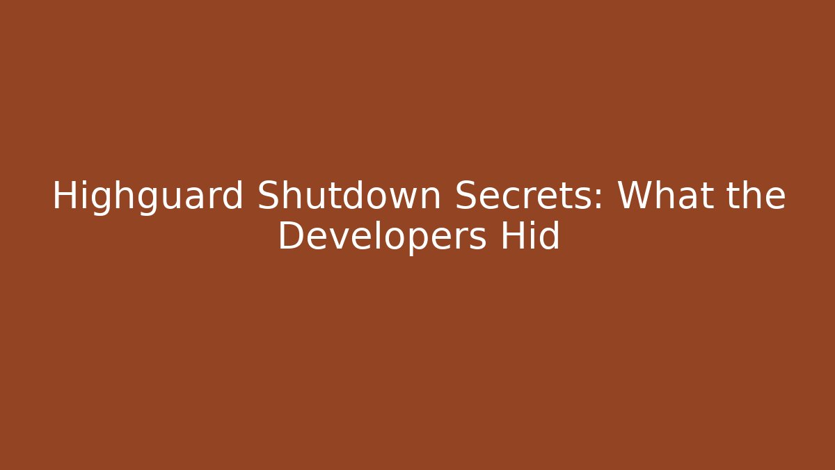 Highguard Shutdown Secrets: What the Developers Hid