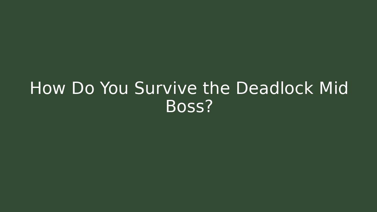 How Do You Survive the Deadlock Mid Boss? - Celivion