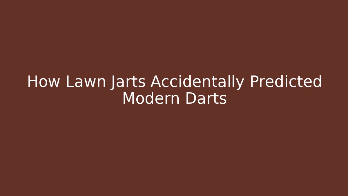 How Lawn Jarts Accidentally Predicted Modern Darts
