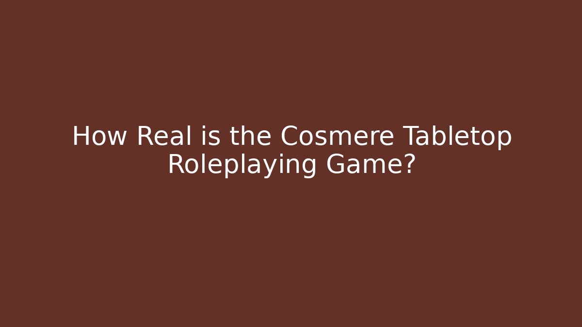 How Real is the Cosmere Tabletop Roleplaying Game?
