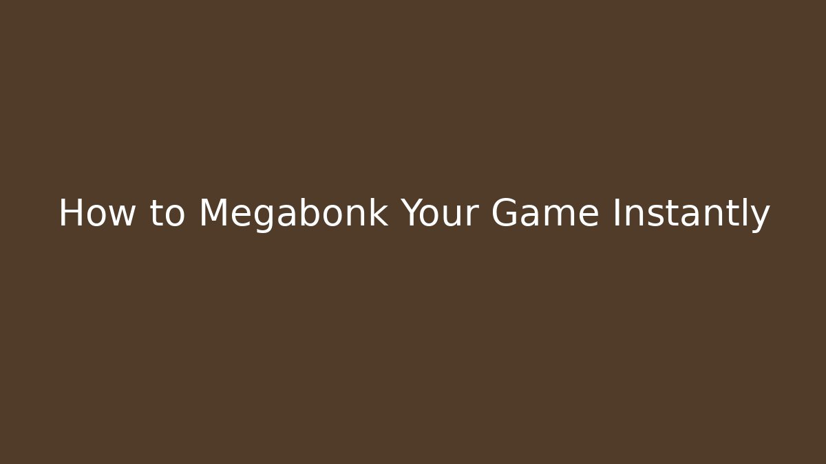 How to Megabonk Your Game Instantly - Celivion