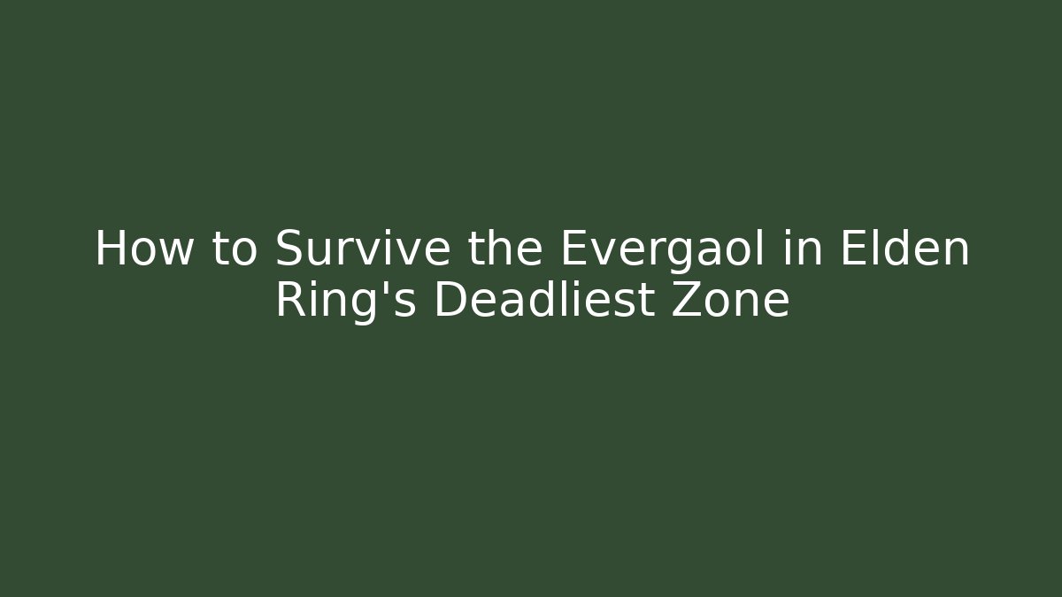 How to Survive the Evergaol in Elden Ring’s Deadliest Zone