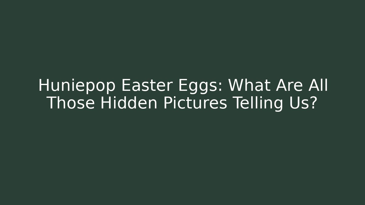 Huniepop Easter Eggs: What Are All Those Hidden Pictures Telling Us?