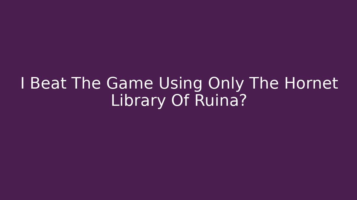 I Beat The Game Using Only The Hornet Library Of Ruina?