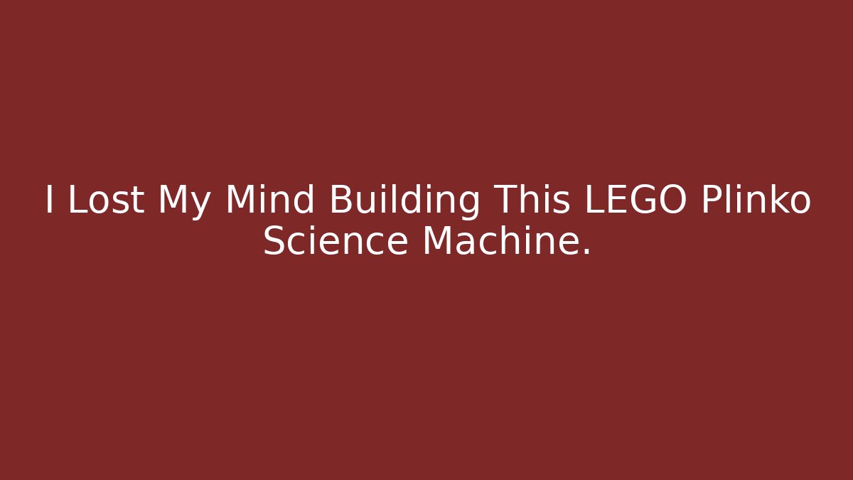 I Lost My Mind Building This LEGO Plinko Science Machine.