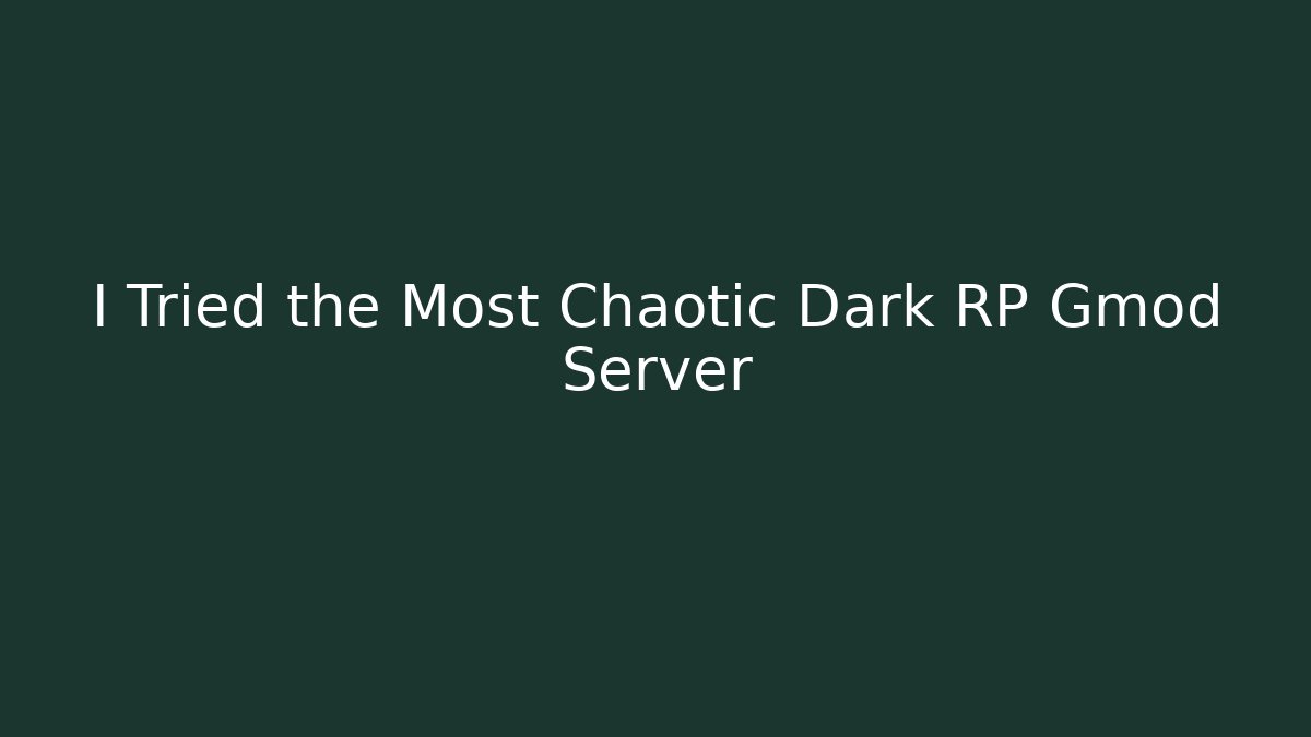 I Tried the Most Chaotic Dark RP Gmod Server