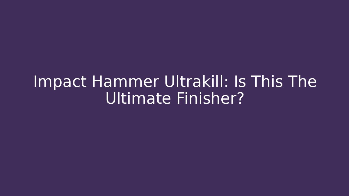 Impact Hammer Ultrakill: Is This The Ultimate Finisher?