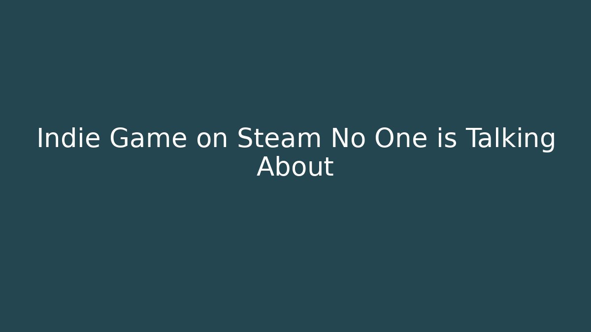 Indie Game on Steam No One is Talking About