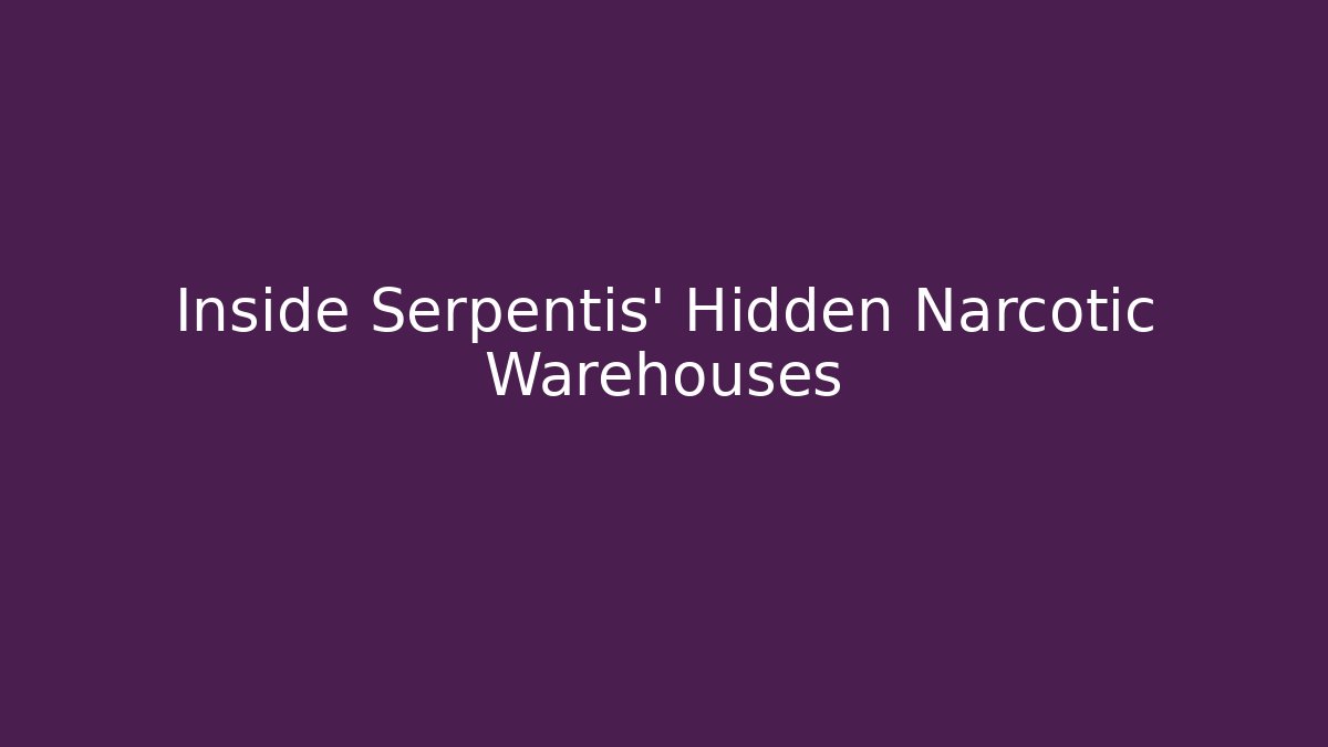 Inside Serpentis’ Hidden Narcotic Warehouses
