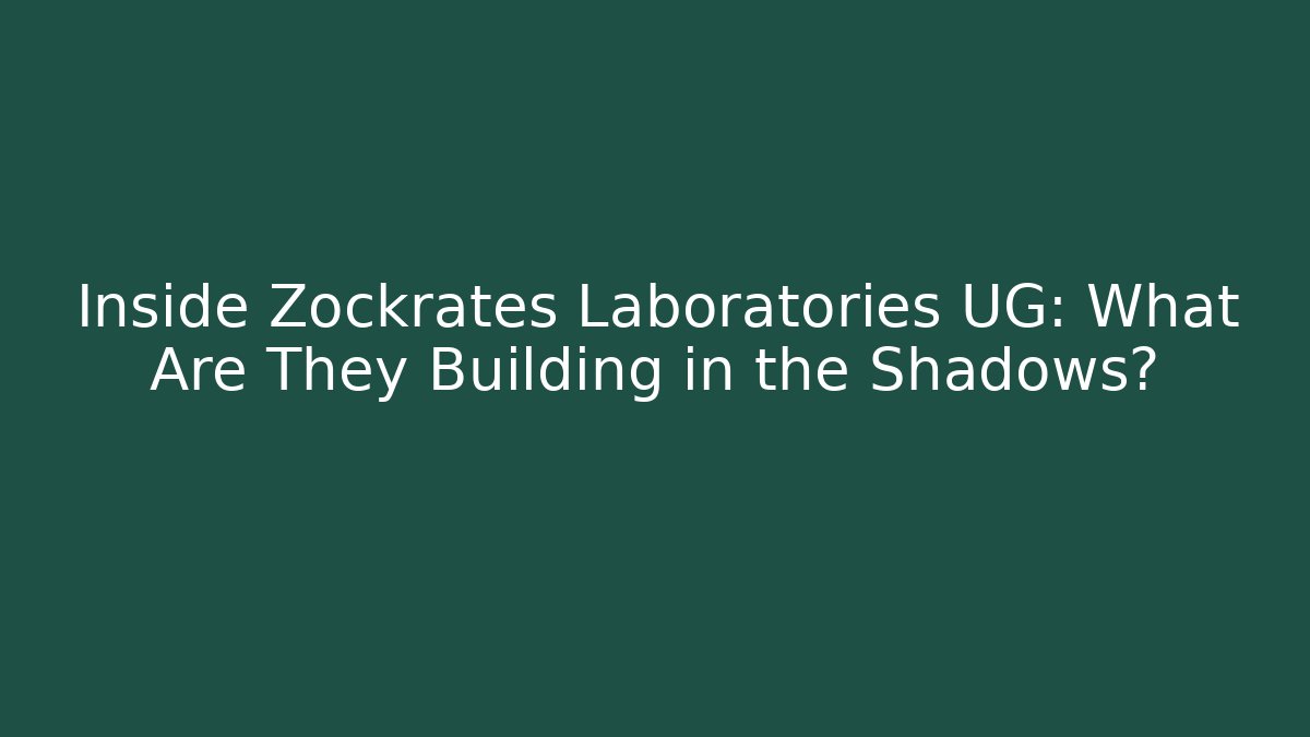 Inside Zockrates Laboratories UG: What Are They Building in the Shadows?