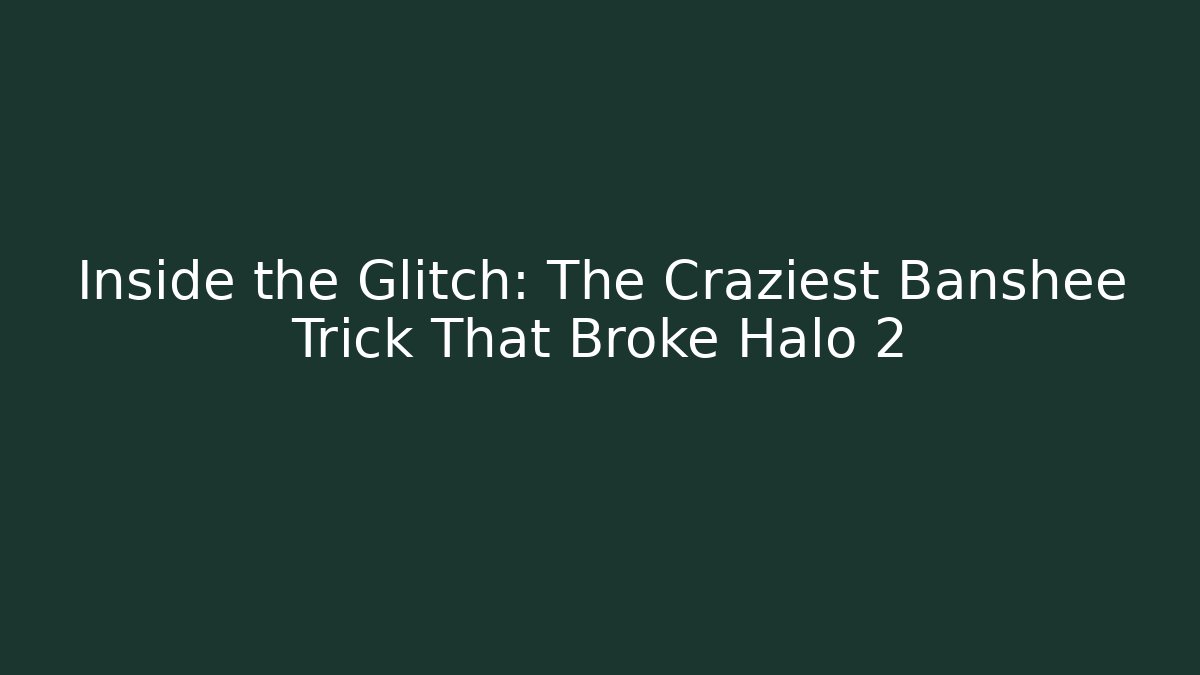 Inside the Glitch: The Craziest Banshee Trick That Broke Halo 2
