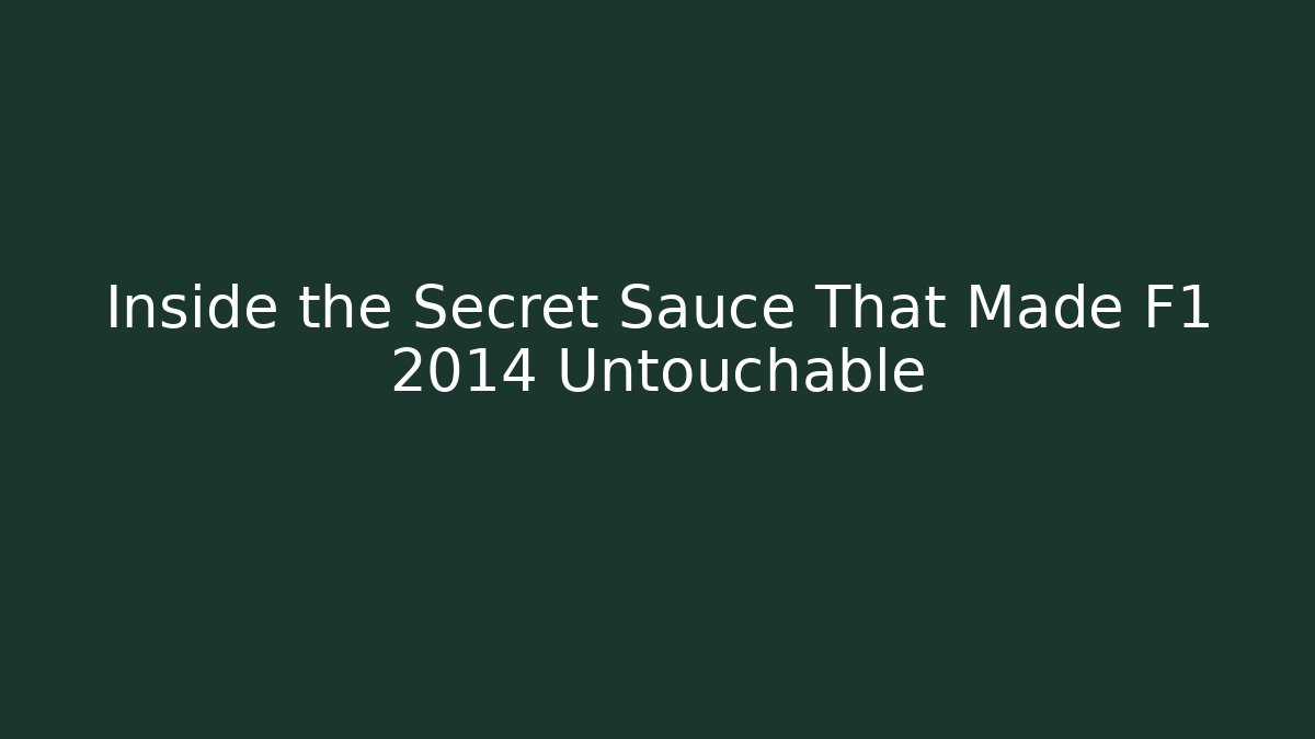 Inside the Secret Sauce That Made F1 2014 Untouchable