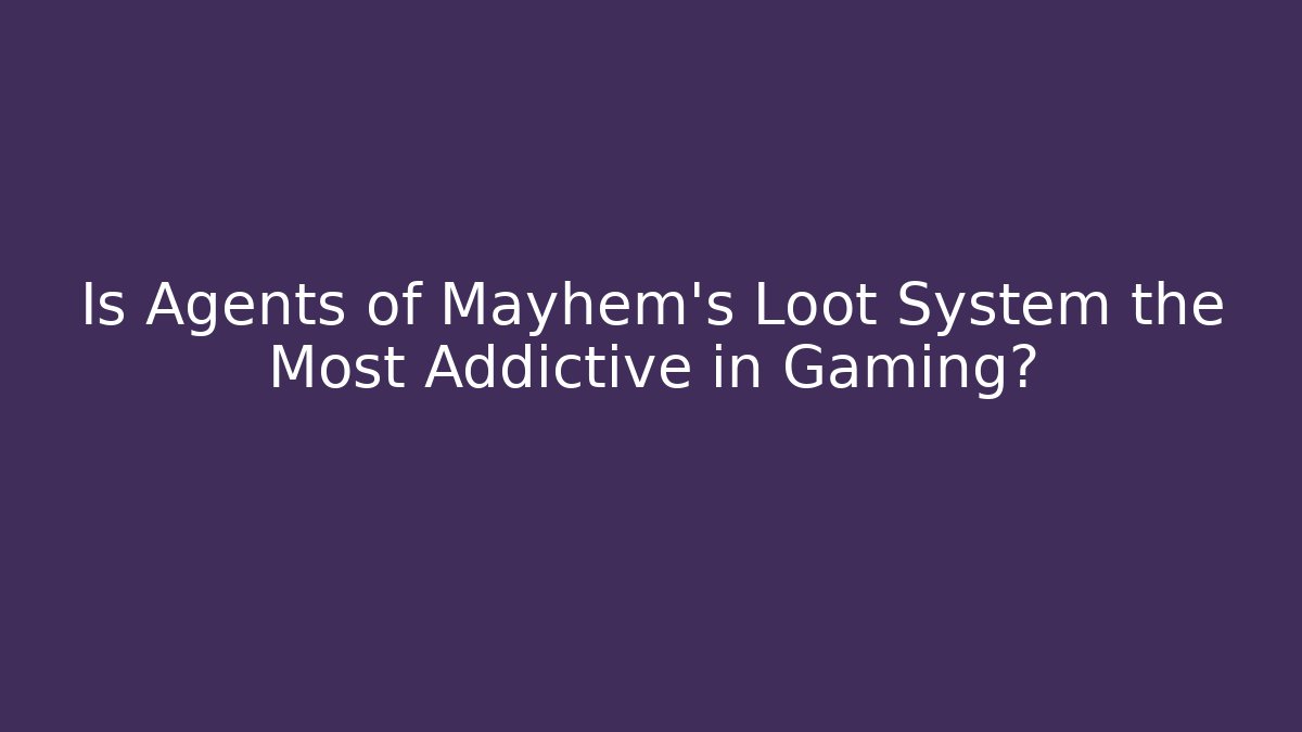 Is Agents of Mayhem's Loot System the Most Addictive in Gaming?