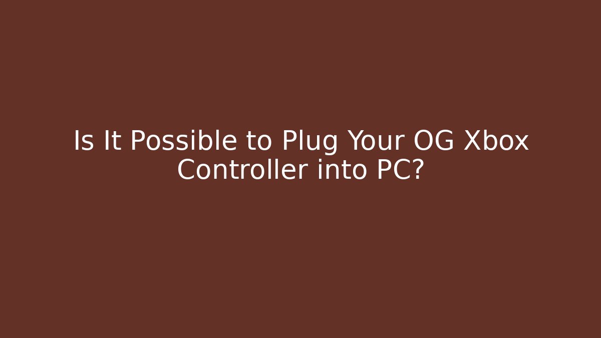 Is It Possible to Plug Your OG Xbox Controller into PC?