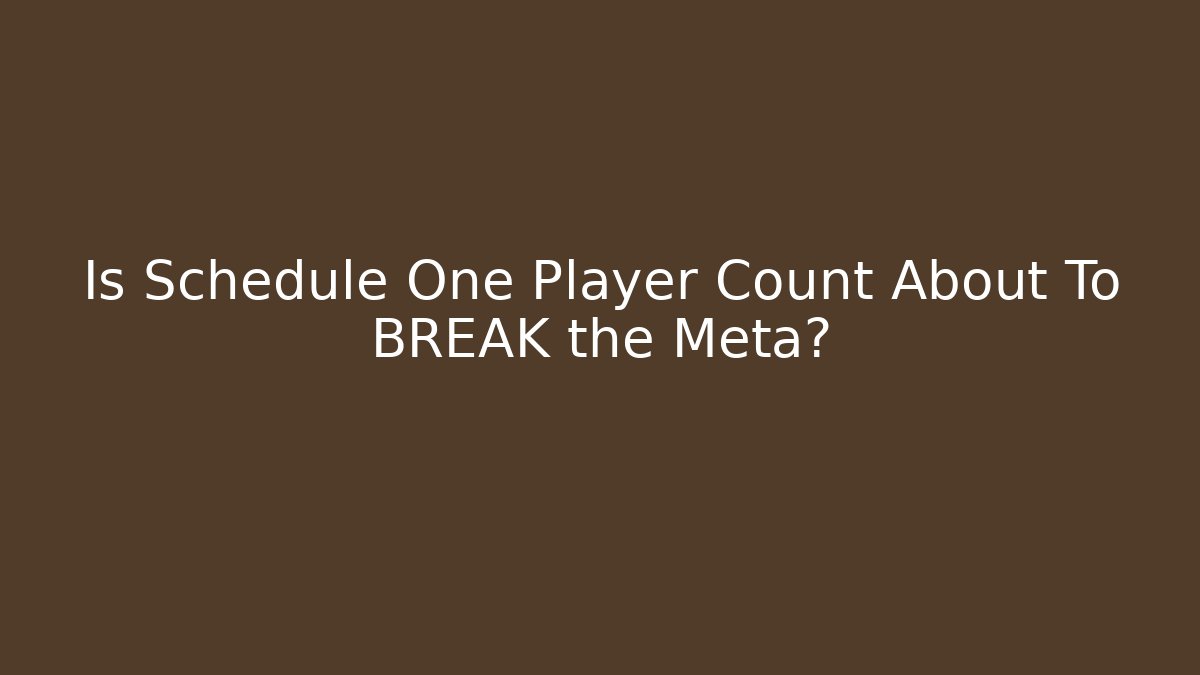 Is Schedule One Player Count About To BREAK the Meta? - Celivion