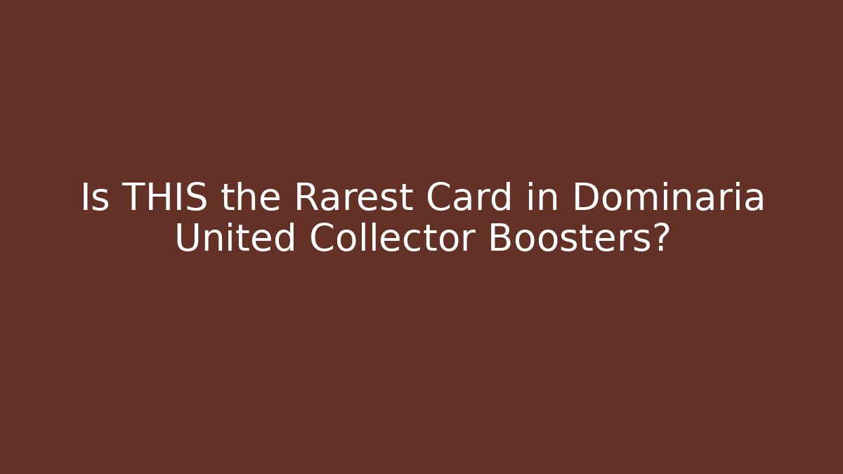 Is THIS the Rarest Card in Dominaria United Collector Boosters? - Celivion