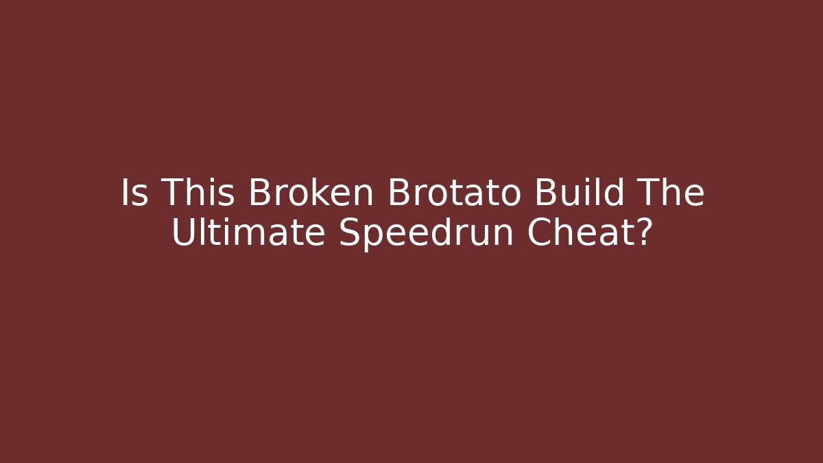 Is This Broken Brotato Build The Ultimate Speedrun Cheat?
