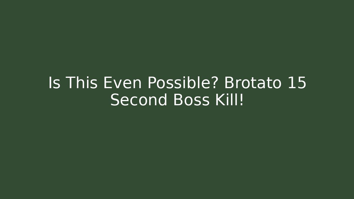 Is This Even Possible? Brotato 15 Second Boss Kill!