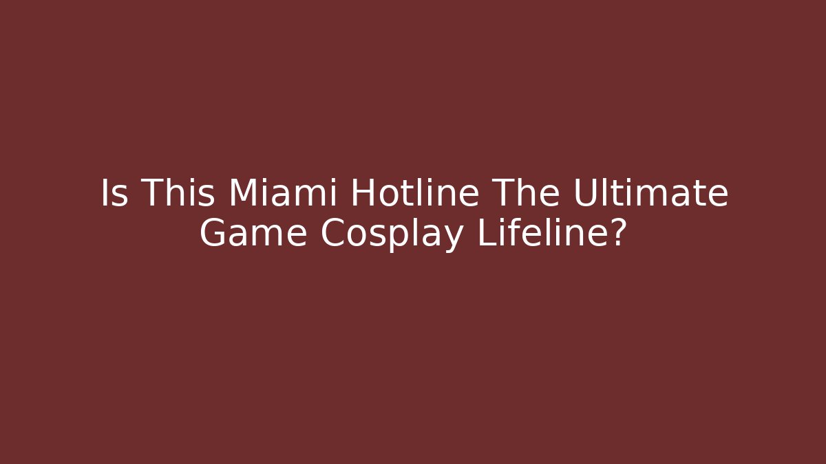 Is This Miami Hotline The Ultimate Game Cosplay Lifeline?