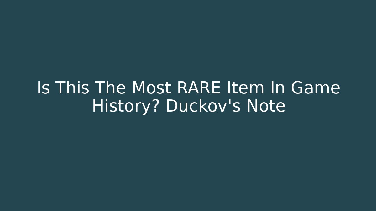 Is This The Most RARE Item In Game History? Duckov's Note - Celivion