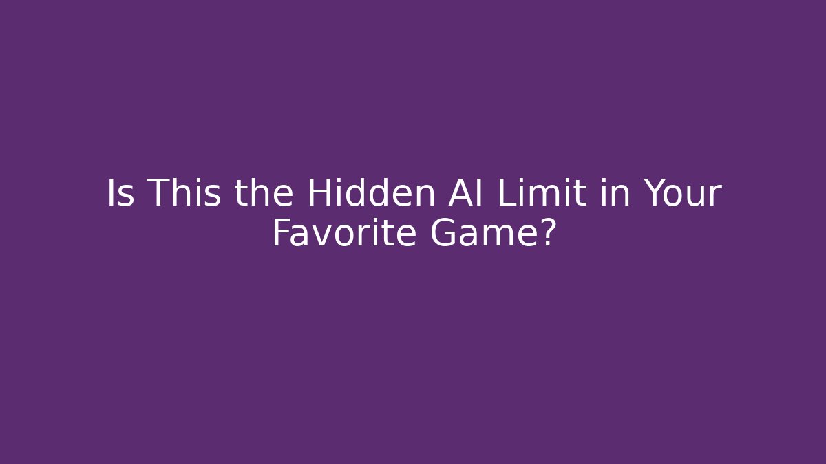 Is This the Hidden AI Limit in Your Favorite Game?