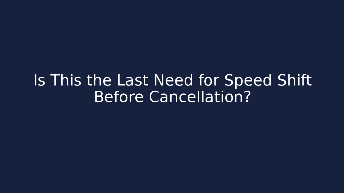 Is This the Last Need for Speed Shift Before Cancellation?
