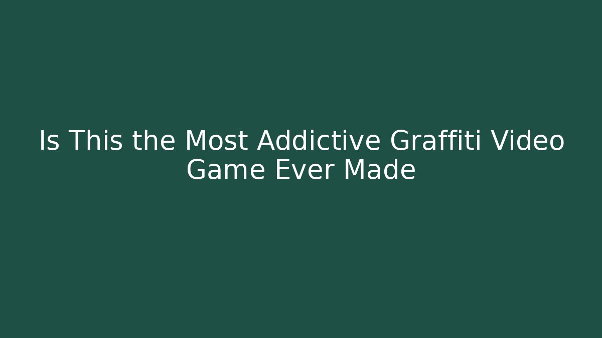 Is This the Most Addictive Graffiti Video Game Ever Made