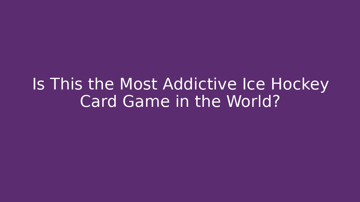 Is This the Most Addictive Ice Hockey Card Game in the World?