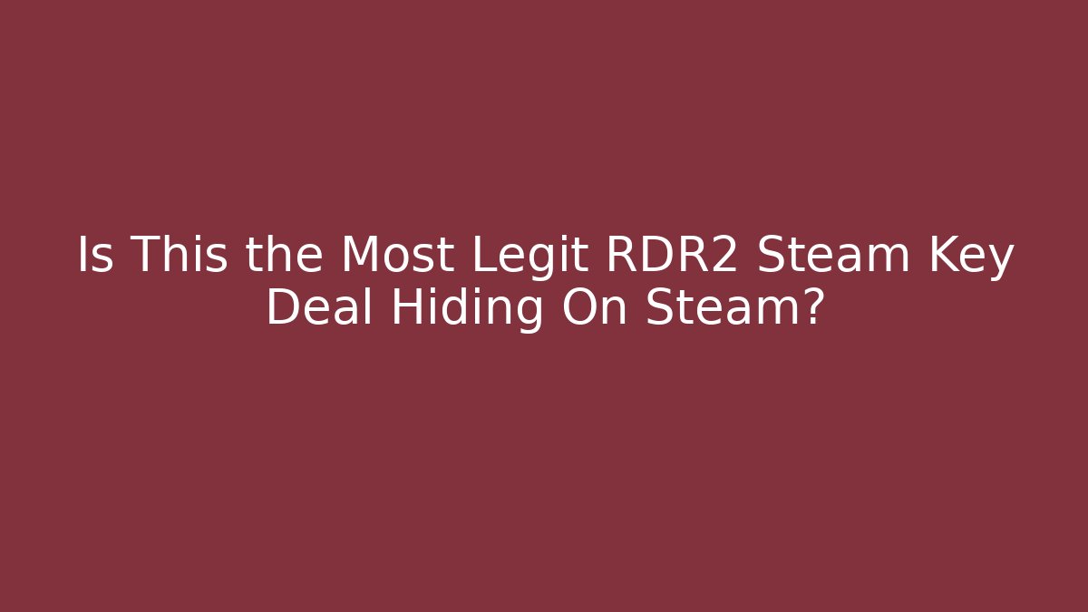 Is This the Most Legit RDR2 Steam Key Deal Hiding On Steam?