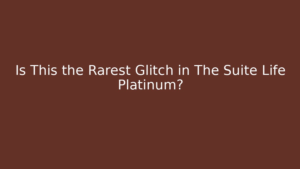 Is This the Rarest Glitch in The Suite Life Platinum?