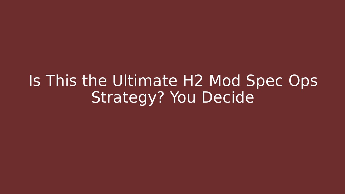 Is This the Ultimate H2 Mod Spec Ops Strategy? You Decide