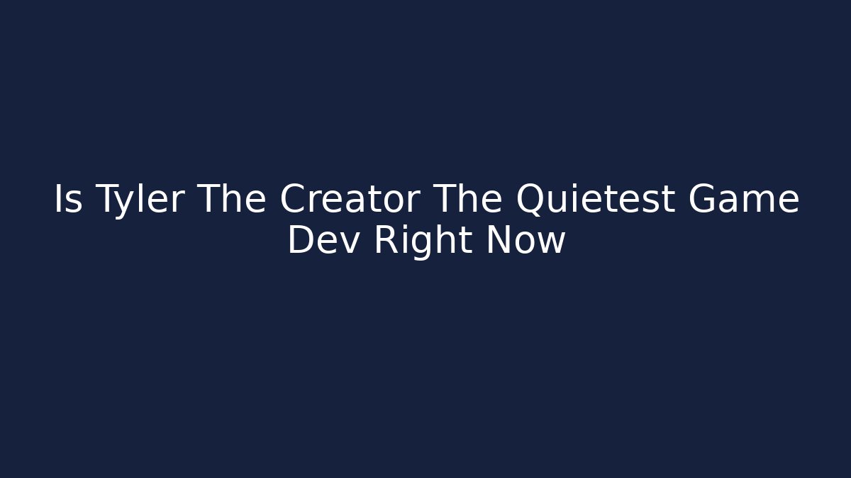 Is Tyler The Creator The Quietest Game Dev Right Now