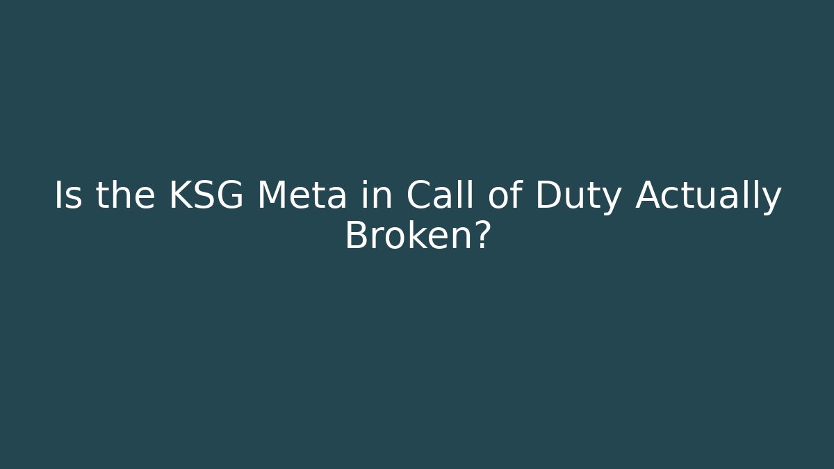 Is the KSG Meta in Call of Duty Actually Broken?